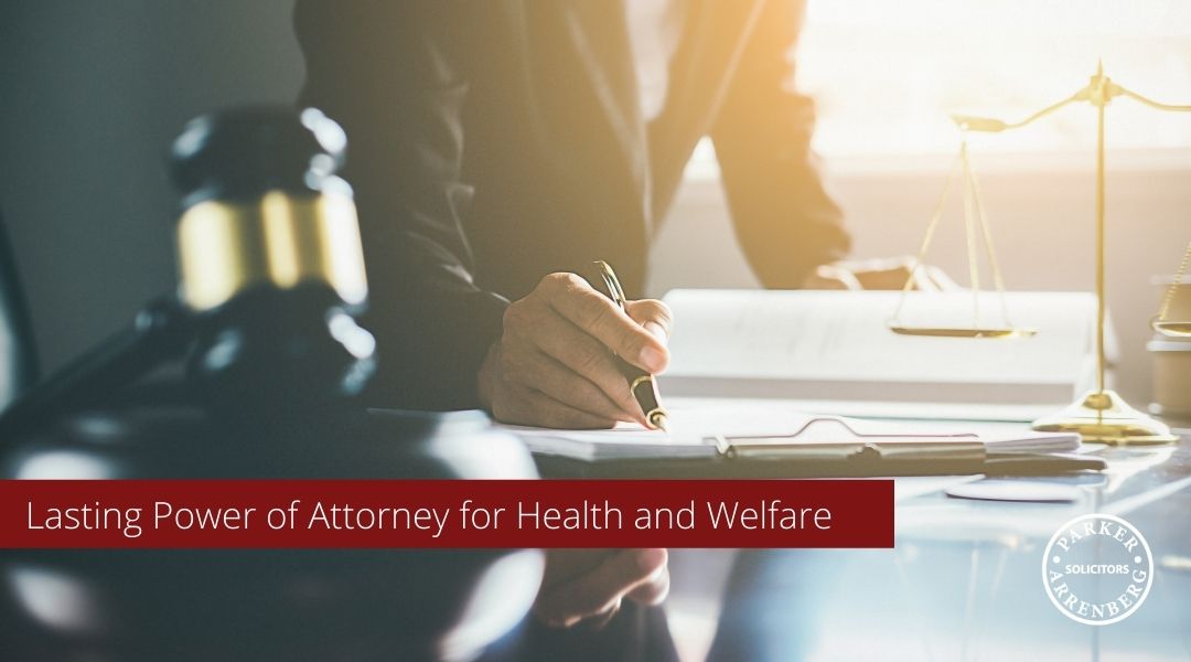 Lasting Power of Attorney for Health and Welfare